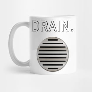 Drain. Mug